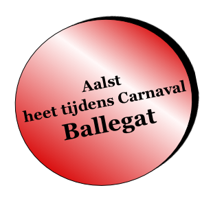 Aalst
heet tijdens Carnaval
Ballegat

